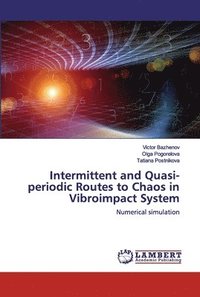 bokomslag Intermittent and Quasi-periodic Routes to Chaos in Vibroimpact System