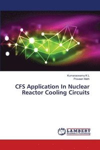 bokomslag CFS Application In Nuclear Reactor Cooling Circuits