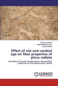 bokomslag Effect of site and cambial age on fiber properties of pinus radiata