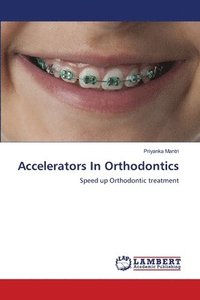 bokomslag Accelerators In Orthodontics