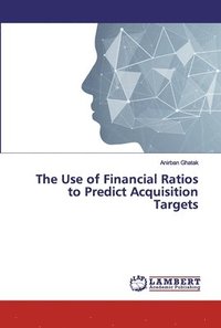 bokomslag The Use of Financial Ratios to Predict Acquisition Targets