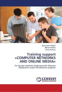 bokomslag Training support COMPUTER NETWORKS AND ONLINE MEDIA