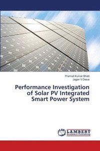 bokomslag Performance Investigation of Solar PV Integrated Smart Power System
