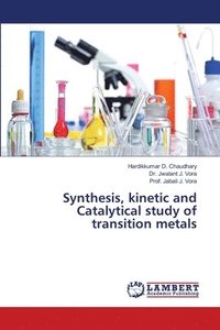 bokomslag Synthesis, kinetic and Catalytical study of transition metals