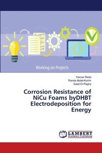bokomslag Corrosion Resistance of NiCu Foams byDHBT Electrodeposition for Energy