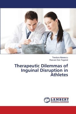 Therapeutic Dilemmas of Inguinal Disruption in Athletes 1