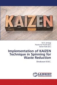 bokomslag Implementation of KAIZEN Technique in Spinning for Waste Reduction