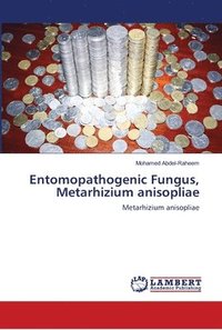 bokomslag Entomopathogenic Fungus, Metarhizium anisopliae