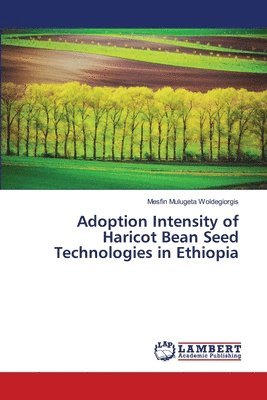 bokomslag Adoption Intensity of Haricot Bean Seed Technologies in Ethiopia