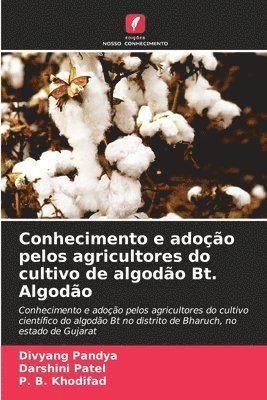 Divyang Pandya, Darshini Patel, P B Khodifad - Conhecimento e adoção pelos agricultores do cultivo de algodão Bt. Algodão, Häftad