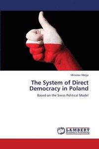 bokomslag The System of Direct Democracy in Poland