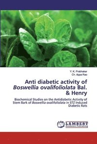 bokomslag Anti diabetic activity of Boswellia ovalifoliolata Bal. & Henry