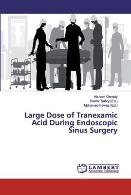 Large Dose of Tranexamic Acid During Endoscopic Sinus Surgery 1