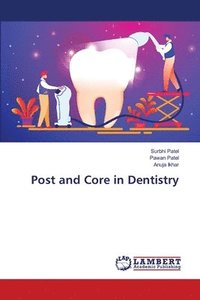 bokomslag Post and Core in Dentistry