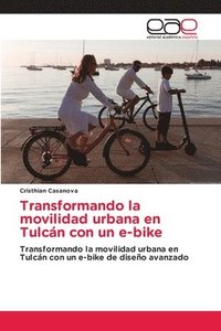 bokomslag Transformando la movilidad urbana en Tulcn con un e-bike