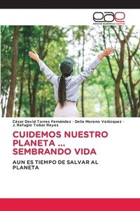 bokomslag Cuidemos Nuestro Planeta ... Sembrando Vida