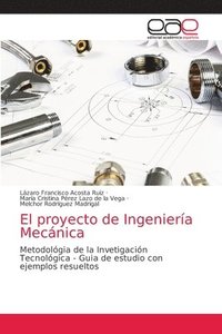 bokomslag El proyecto de Ingenieria Mecanica