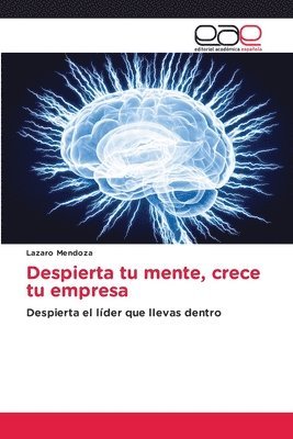 Lazaro Mendoza - Despierta tu mente, crece tu empresa, Häftad