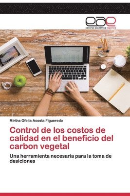 bokomslag Control de los costos de calidad en el beneficio del carbon vegetal