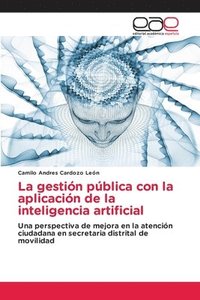 bokomslag La gestin pblica con la aplicacin de la inteligencia artificial