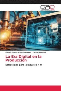 bokomslag La Era Digital en la Produccin