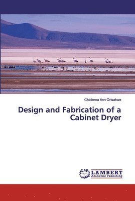 Design and Fabrication of a Cabinet Dryer 1