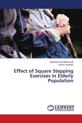 Effect of Square Stepping Exercises in Elderly Population 1