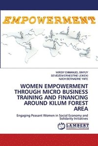 bokomslag Women Empowerment Through Micro Business Training and Financing Around Kilum Forest Area