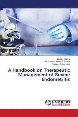 A Handbook on Therapeutic Management of Bovine Endometritis 1