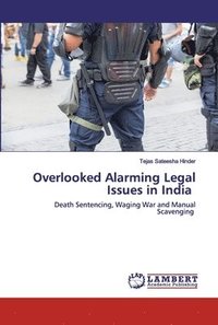 bokomslag Overlooked Alarming Legal Issues in India