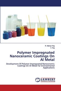 bokomslag Polymer Impregnated Nanoceramic Coatings On Al Metal