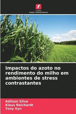 bokomslag Impactos do azoto no rendimento do milho em ambientes de stress contrastantes