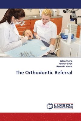 The Orthodontic Referral 1