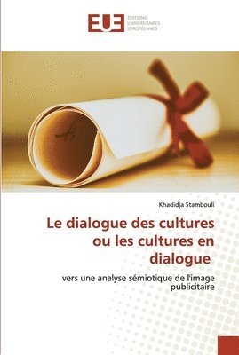bokomslag Le dialogue des cultures ou les cultures en dialogue