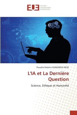 bokomslag L'IA et La Dernière Question