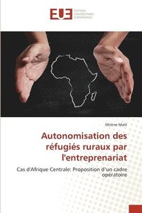 bokomslag Autonomisation des rfugis ruraux par l'entreprenariat