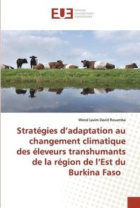 bokomslag Stratgies d'adaptation au changement climatique des leveurs transhumants de la rgion de l'Est du Burkina Faso