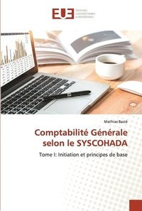 bokomslag Comptabilit Gnrale selon le SYSCOHADA