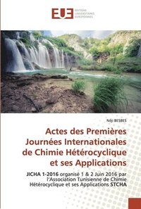 bokomslag Actes des Premieres Journees Internationales de Chimie Heterocyclique et ses Applications