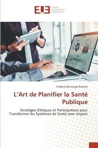 bokomslag L'Art de Planifier la Santé Publique