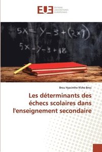 bokomslag Les determinants des echecs scolaires dans l'enseignement secondaire