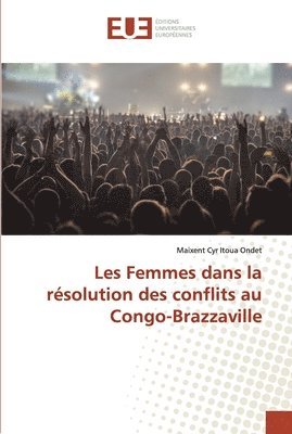 bokomslag Les Femmes dans la rsolution des conflits au Congo-Brazzaville