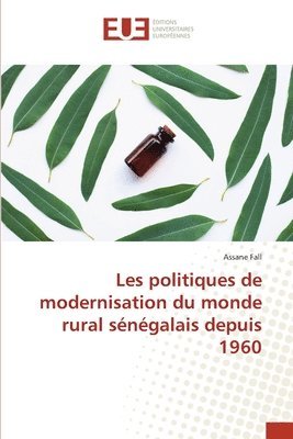 Les politiques de modernisation du monde rural sngalais depuis 1960 1