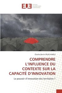 bokomslag Comprendre l'Influence Du Contexte Sur La Capacit d'Innovation