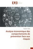 bokomslag Analyse économique des comportements de prévention face aux risques