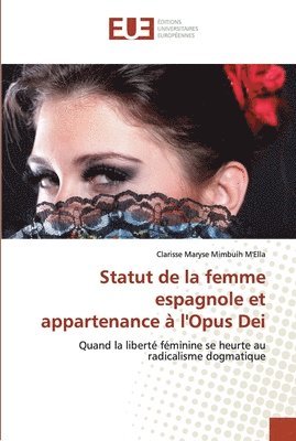 bokomslag Statut de la femme espagnole et appartenance  l'Opus Dei