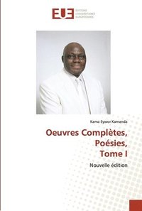 bokomslag Oeuvres Compltes, Posies, Tome I