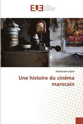 Une histoire du cinma marocain 1