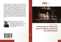 bokomslag Sémiotique et Théâtralité dans le Théâtre de KAKI et de GHELDERODE