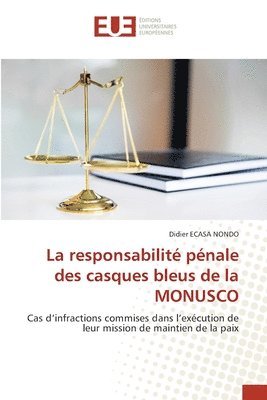 bokomslag La responsabilit pnale des casques bleus de la MONUSCO